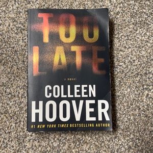 Too late by Colleen Hoover